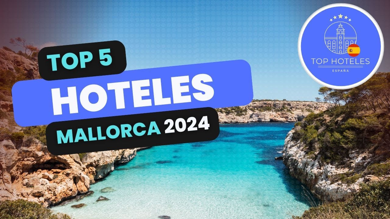 TOP 5 Hoteles de Lujo en Mallorca| Descubre los mejores hoteles en Mallorca en 2024