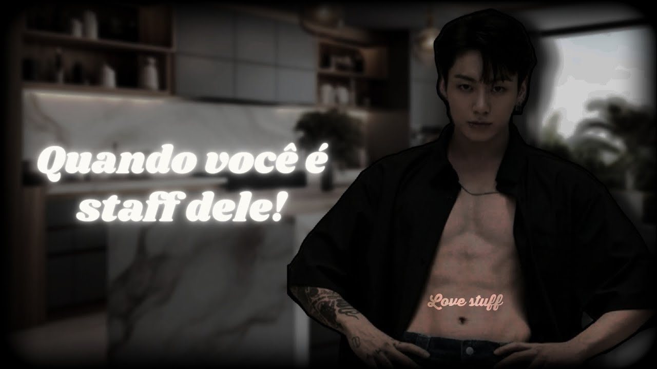 Quando você é staff dele! | Imagine Jungkook