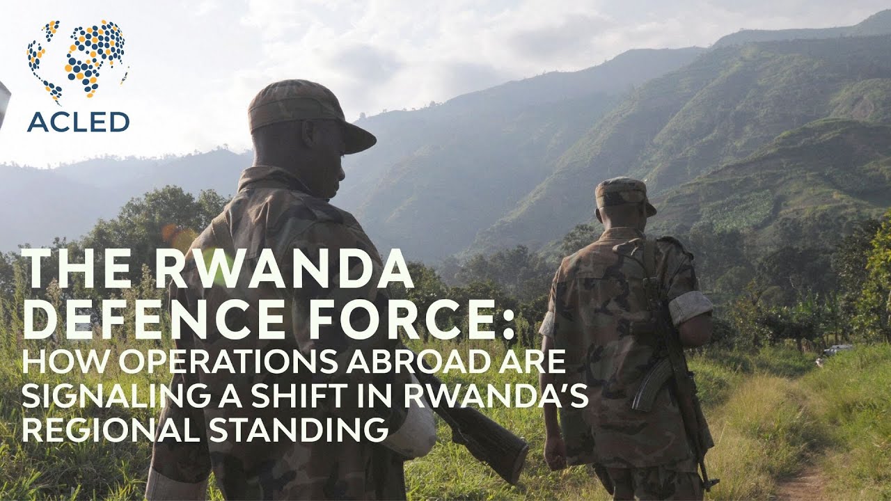 The Rwanda Defence Force: How operations abroad are signaling a shift in Rwanda’s regional standing