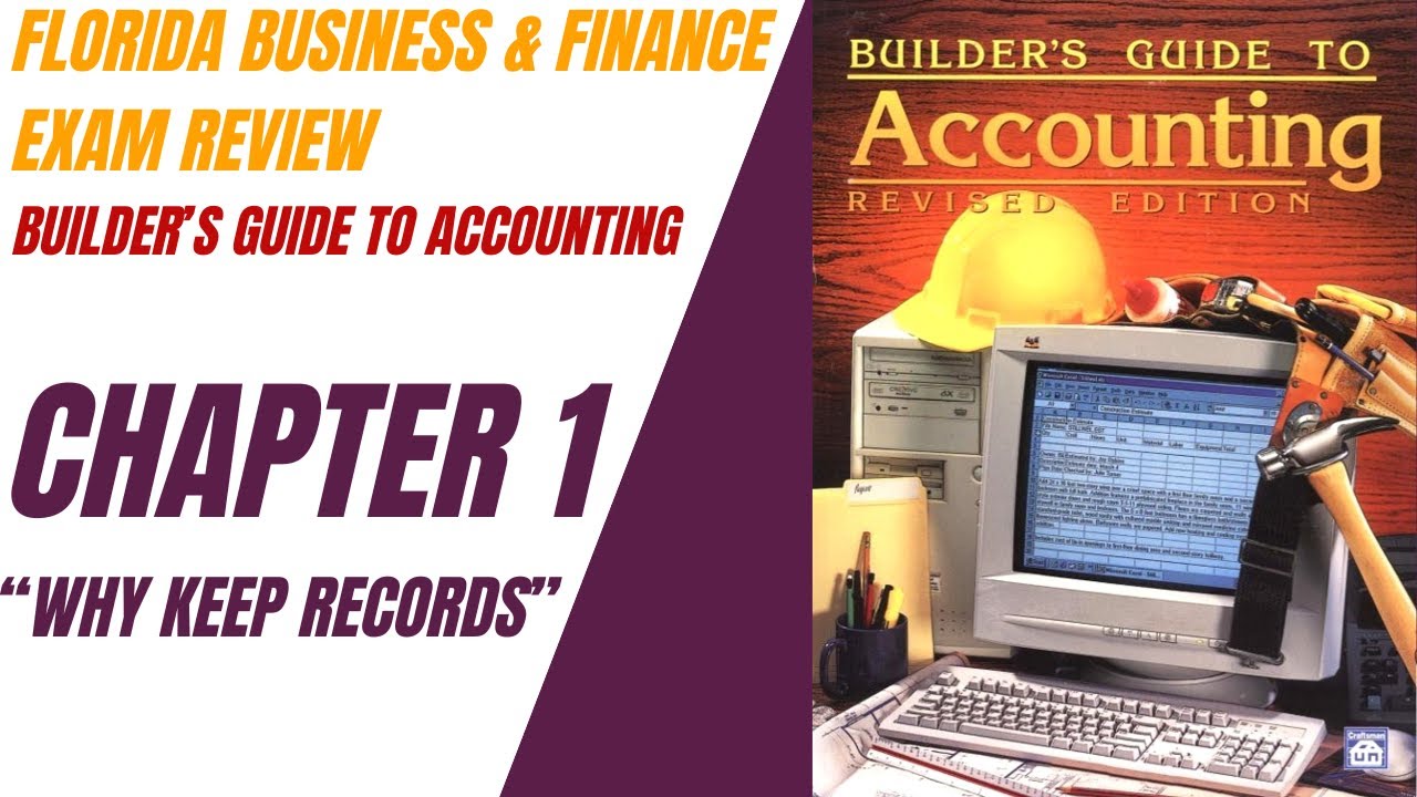Builder's Guide To Accounting Intro & Chapter 1 Review for the Florida Business & Finance Exam