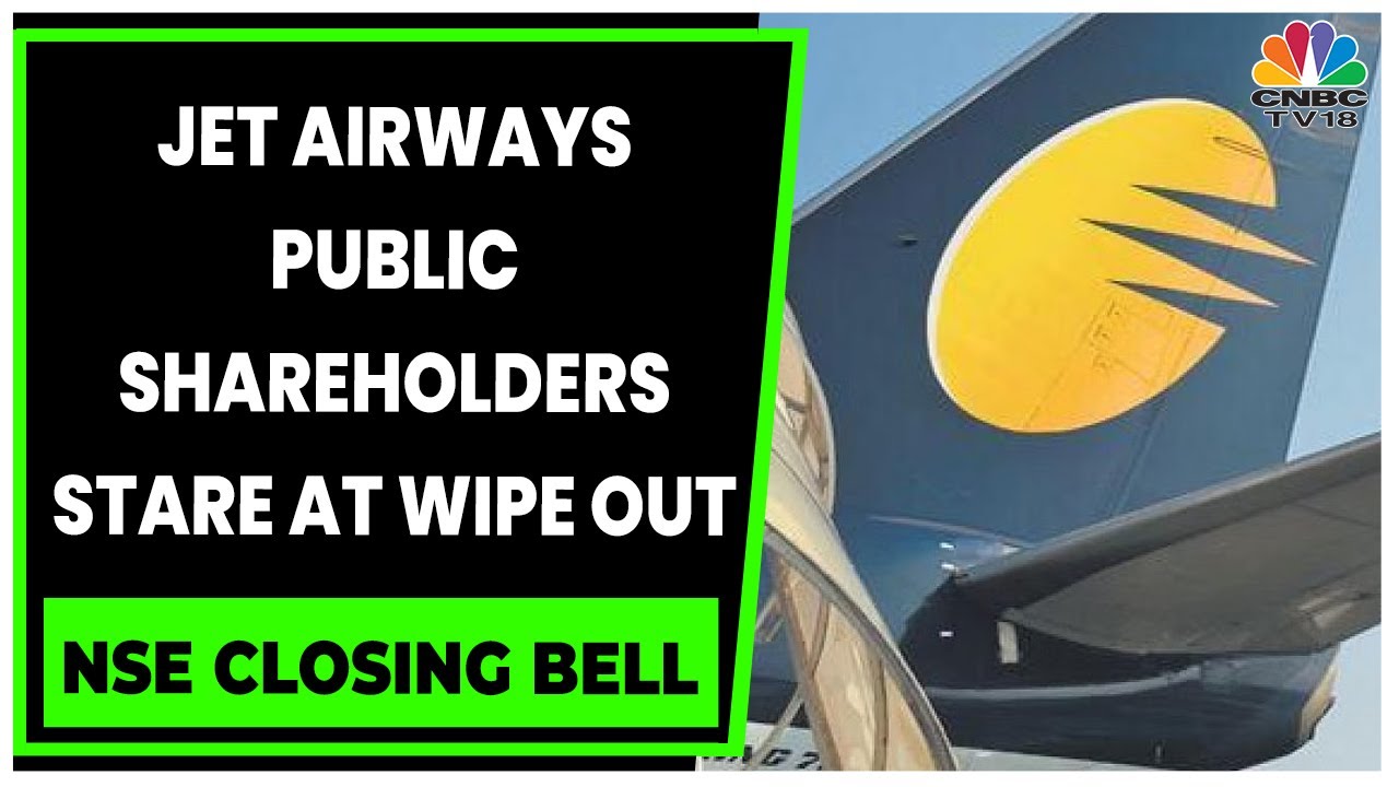 Jet Airways Resolution Plan: Public Shareholders Value Likely To Be Wiped Out | NSE Closing Bell