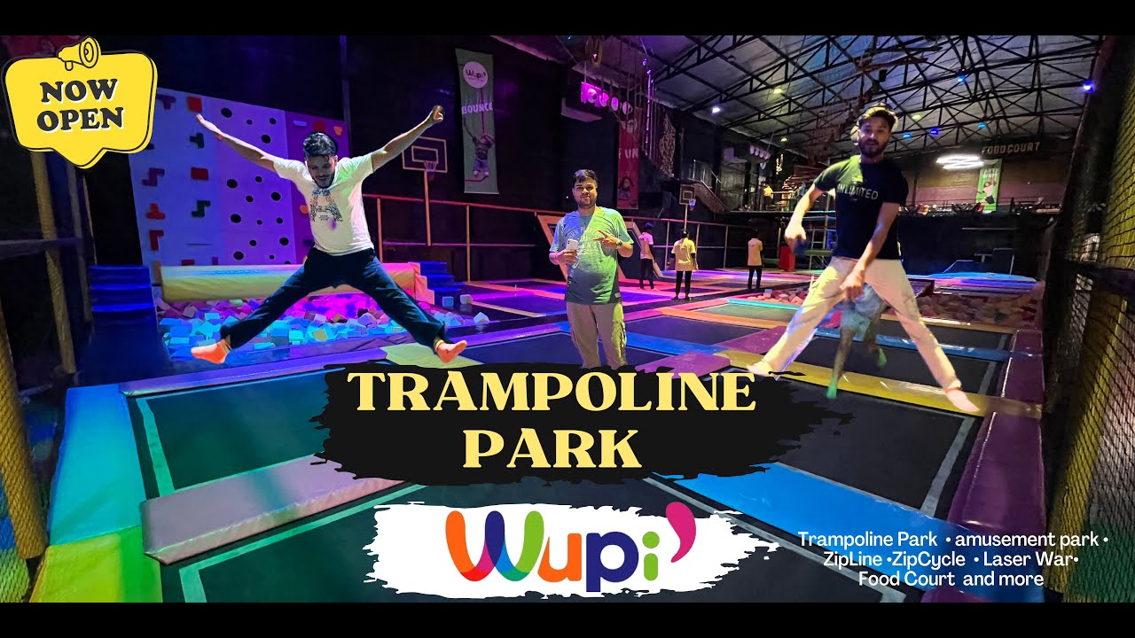 WUPI - Trampoline & Amusement Park Gurugram || Full Detail Video -Ticket, Location & Timing