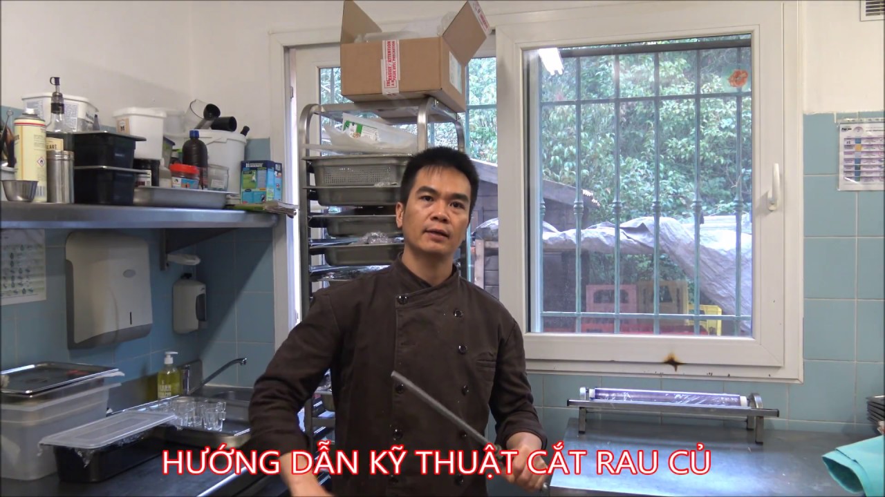 HƯỚNG DẪN KỸ THUẬT CẮT RAU CỦ