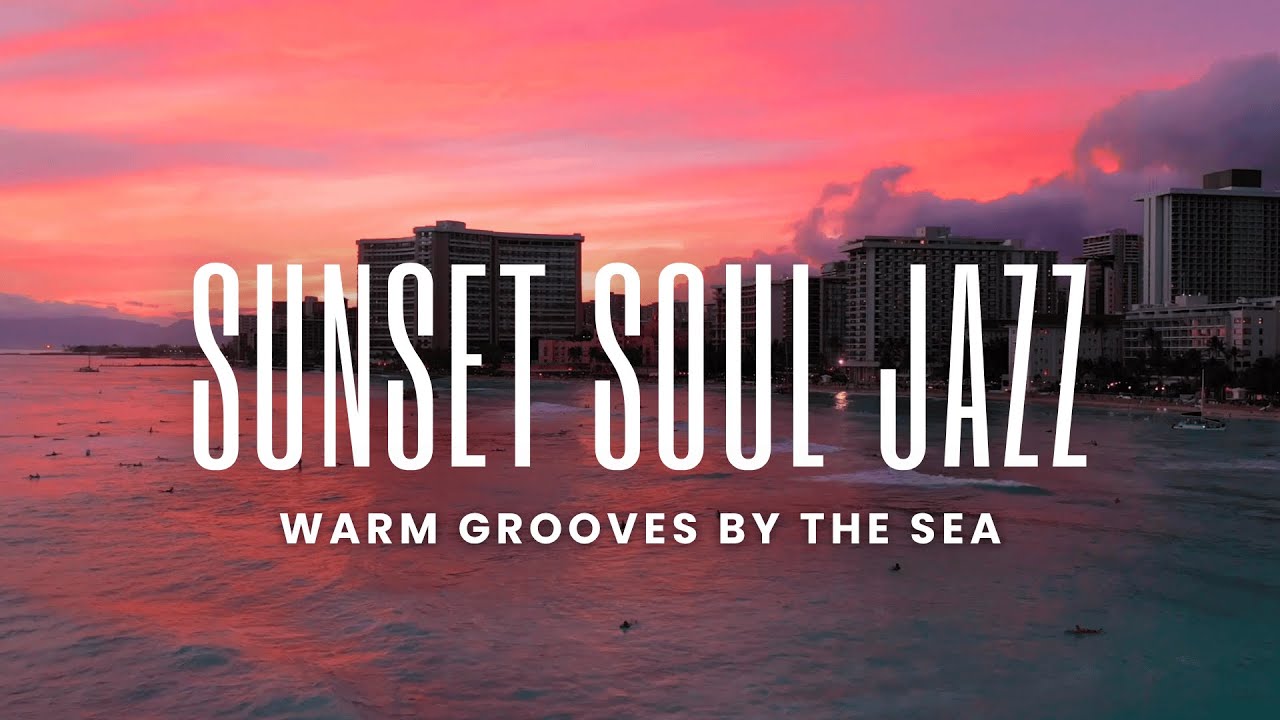 Sunset Soul Jazz | Warm Grooves for Quiet Evenings