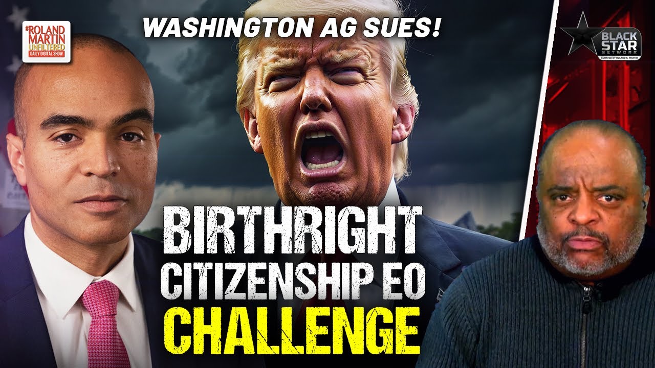 LIVE! Washington State AG CHALLENGES Trump birthright citizenship executive order