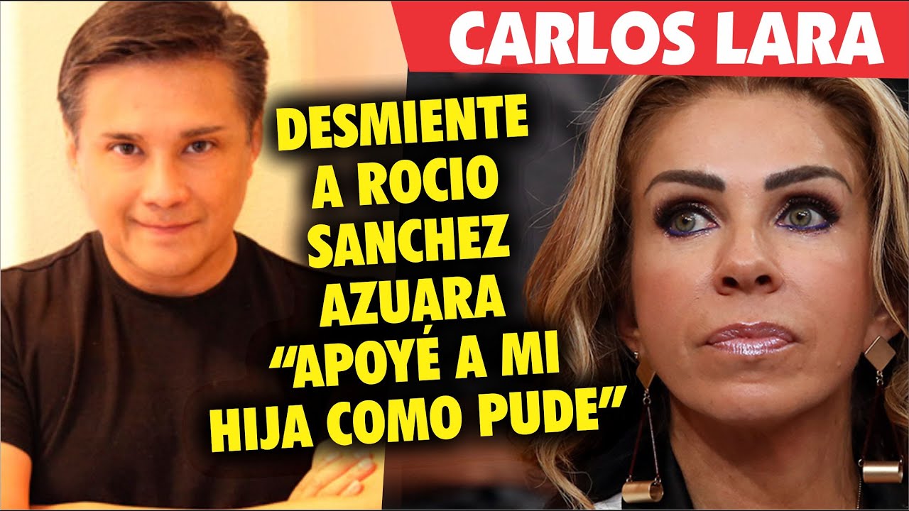 Carlos Lara desmiente abandono a hija de Rocío Sánchez
