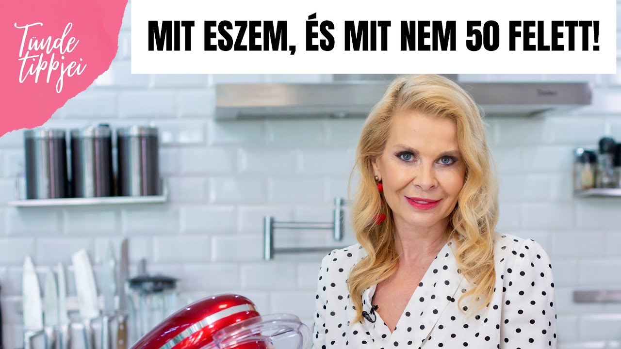 10 TIPP, HOGY NE HÍZZ ÉS EGÉSZSÉGES MARADJ! - MIT ESZEM ÉS MIT NEM 50 FELETT! | Polgár Tünde