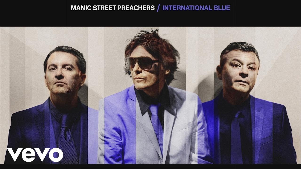 Manic Street Preachers - International Blue (The Bluer Skies Version - Official Audio)