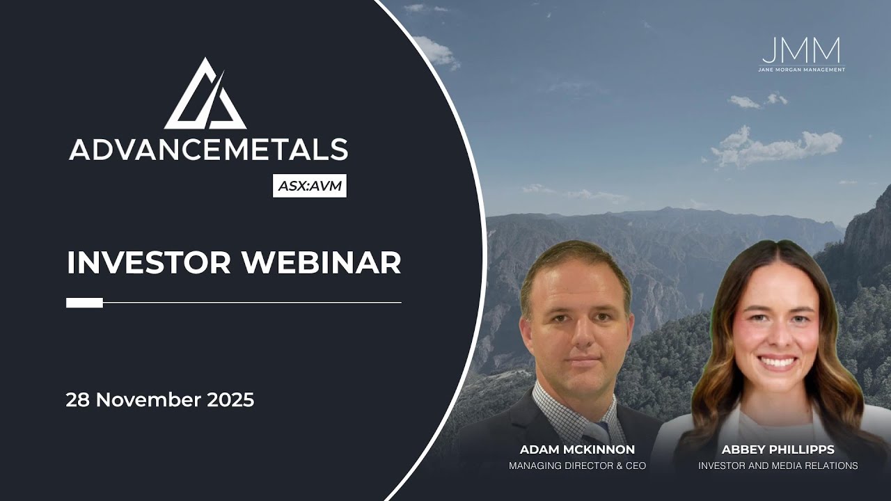 Advance Metals (ASX:AVM) - Investor Webinar - 28 November 2025