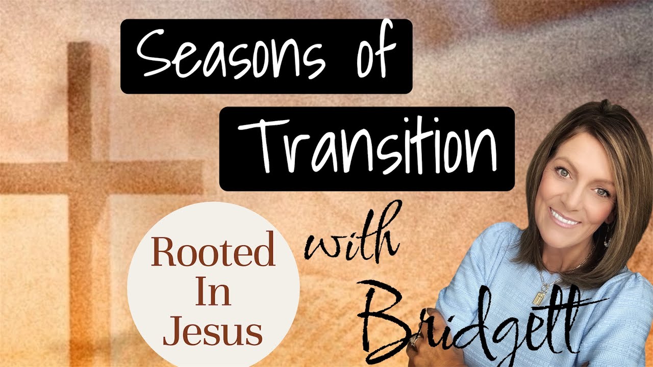 SEASONS OF TRANSITION  