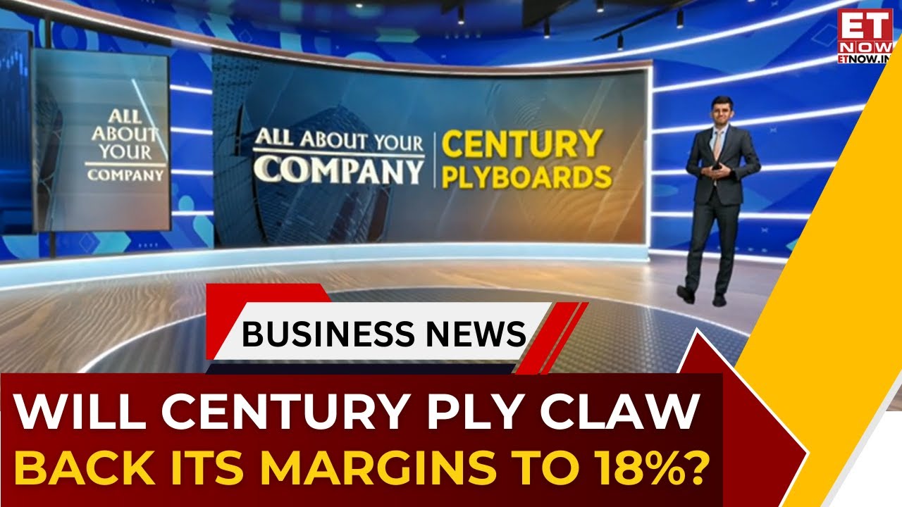 All About Your Company | Century Plyboards Eyes Strong Turnaround, Targets ₹12,000 Cr Revenue!