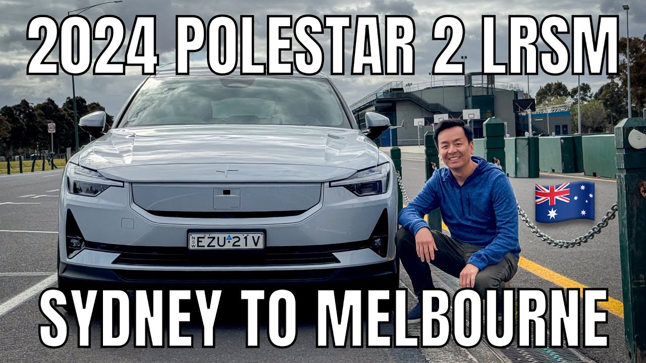 2024 Polestar 2 Long Range Single Motor | Sydney to Melbourne EV Drive