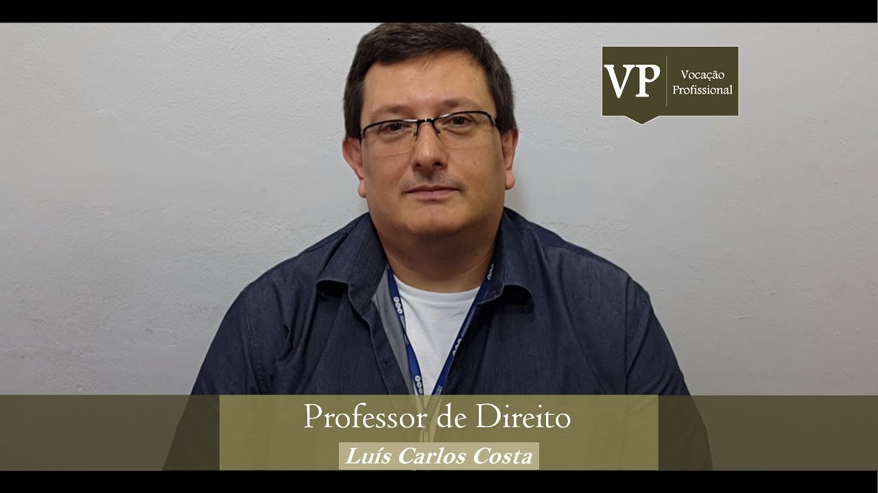 O que faz um Professor de Direito? &ndash; com Lu&iacute;s Carlos Costa