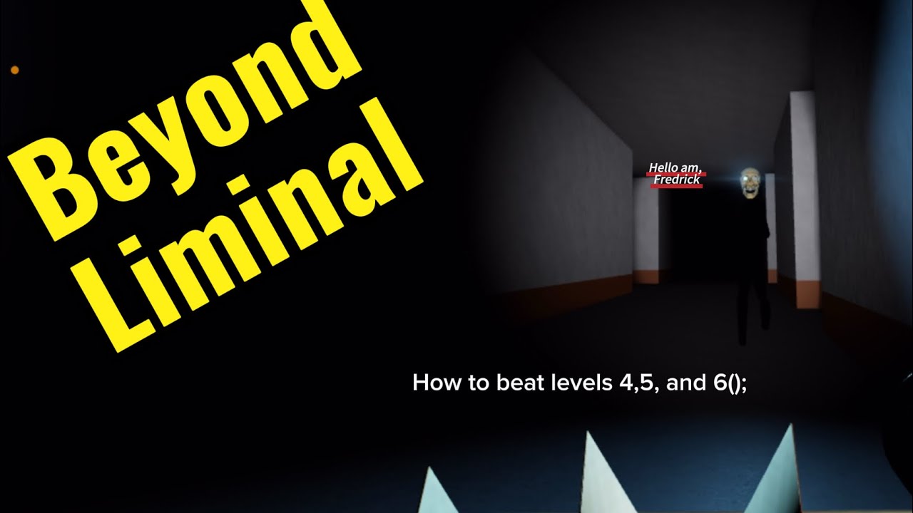 How to beat levels 4,5, and 6 in Beyond Liminal 