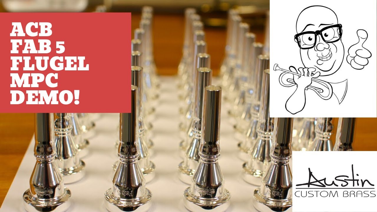 The ACB  Fab 5 flugelhorn mouthpiece:  A super sounding piece that won't break the bank!