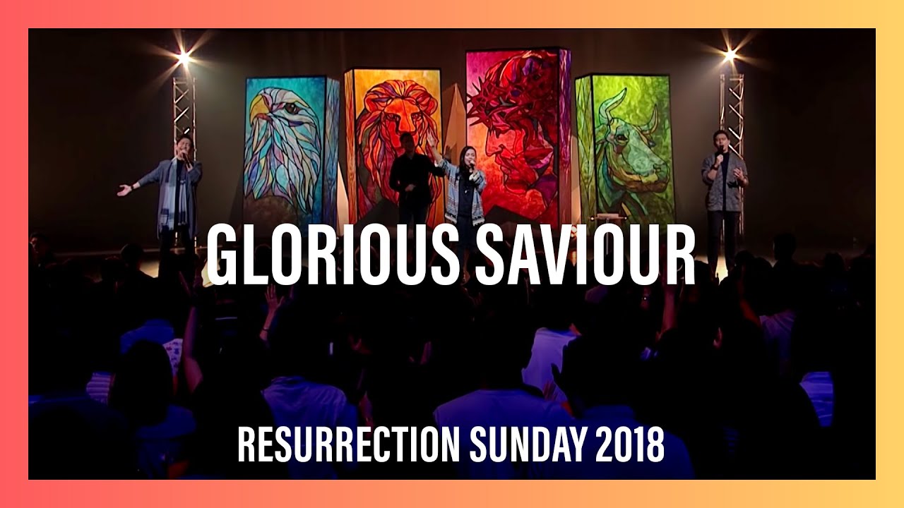 Glorious Saviour — Resurrection Sunday 2018 Worship Highlights | New Creation Church