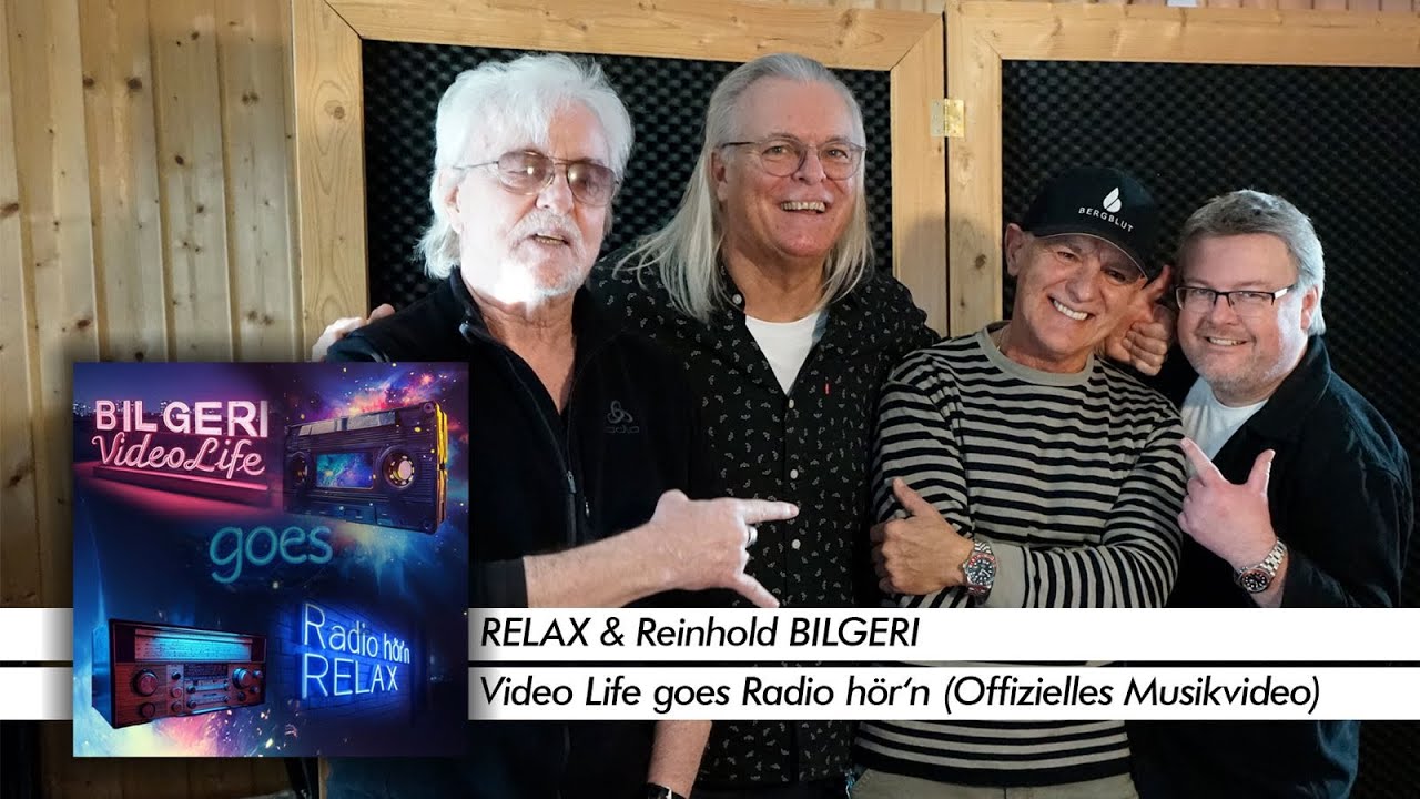 Relax & Bilgeri - Video Life goes Radio hör‘n (Offizielles Musikvideo)