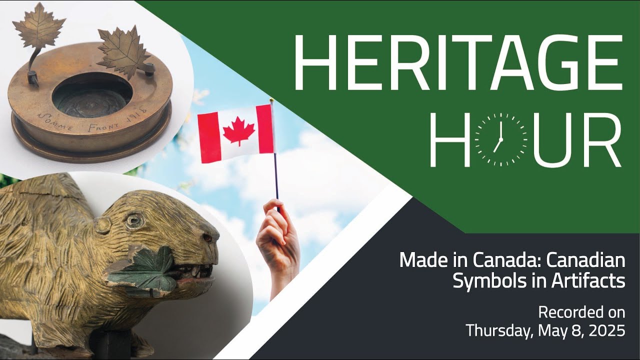 Heritage Hour - Made in Canada: Canadian Symbols in Artifacts