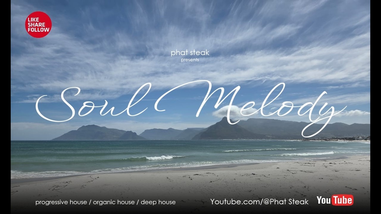 Progressive House | Soul Melody #08 | Phat Steak