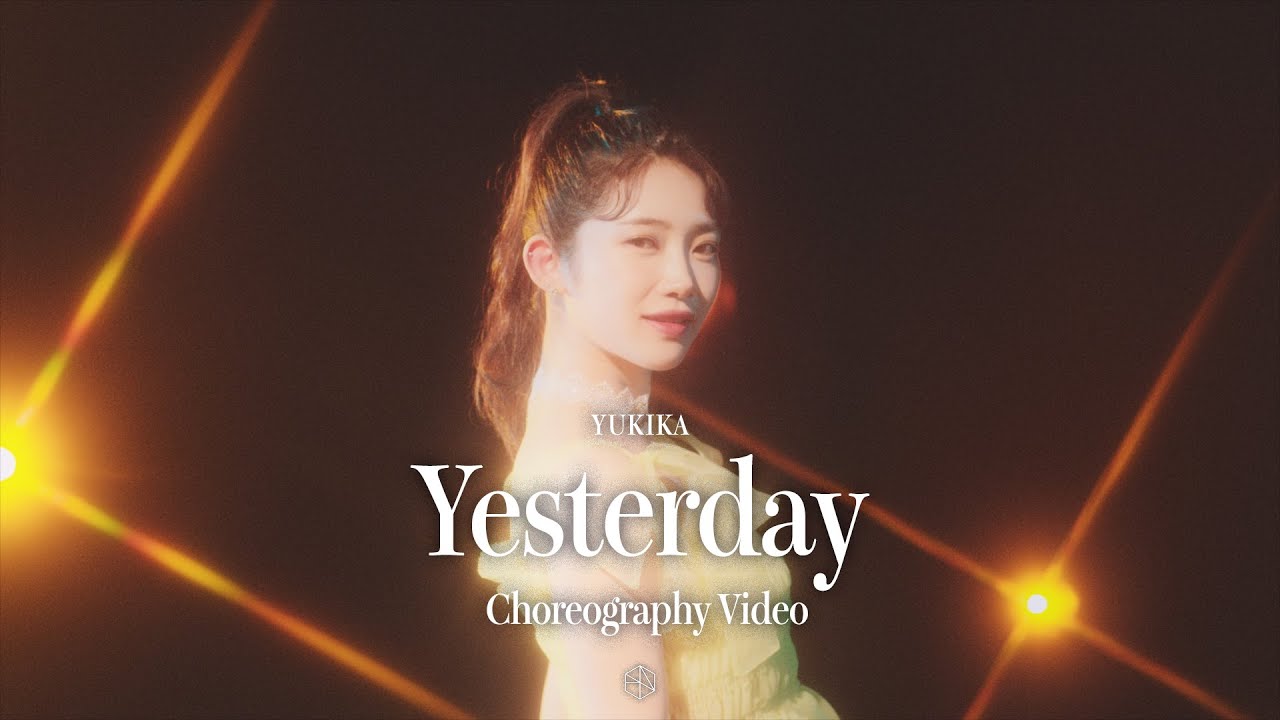 유키카 YUKIKA - 「Yesterday」 안무 영상 Choreography Video