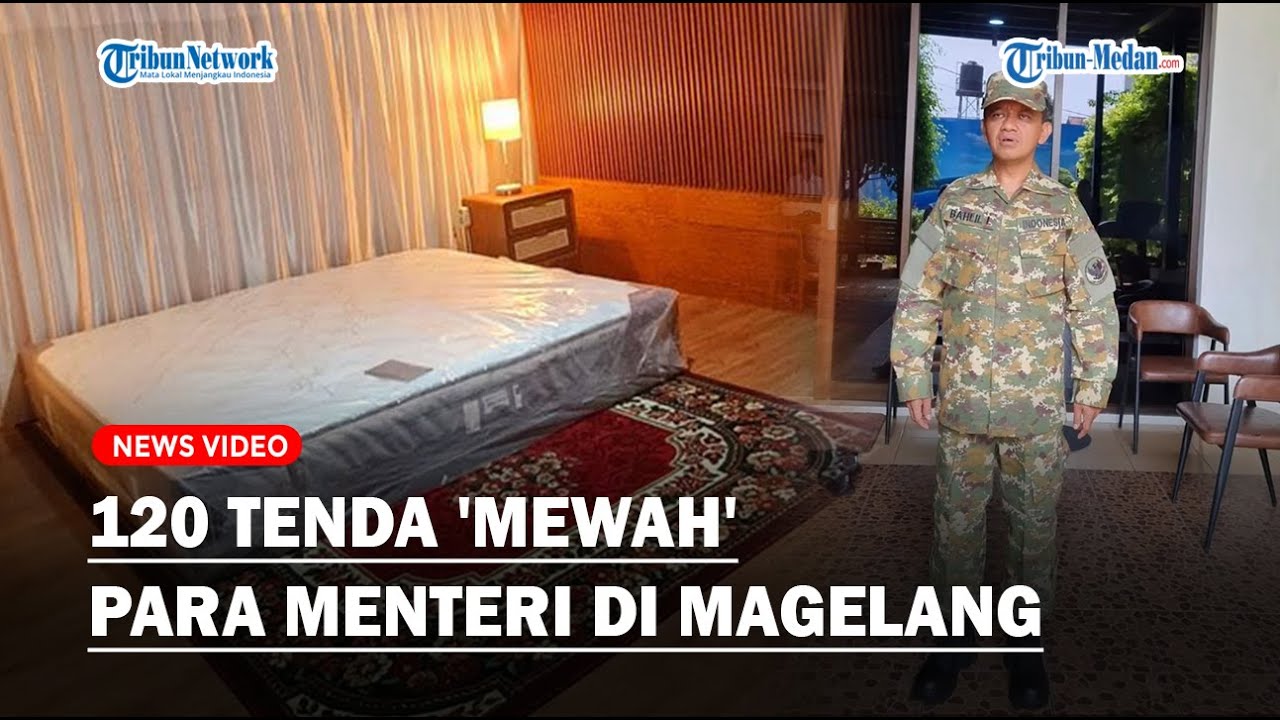 120 TENDA 'Mewah' Para Menteri saat Pembekalan di Akmil Magelang, Wajib Pakai Seragam Loreng