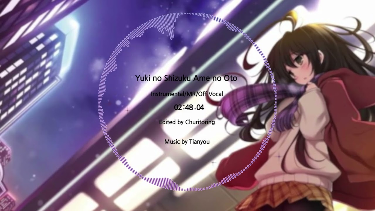 【Muse Dash】Yuki no Shizuku Ame no Oto - Tianyou [Instrumental]