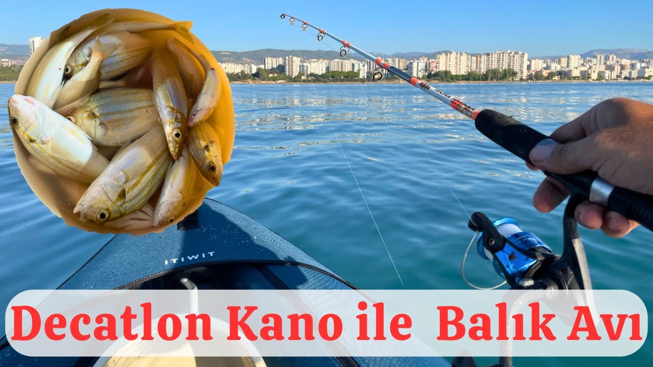 Decatlon Kano ile Balık Avı | Çipura İstavrit Gargur Gümüş Balığı   