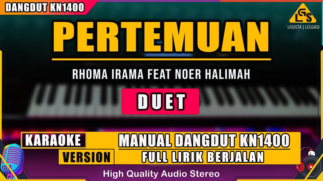 PERTEMUAN - RHOMA IRAMA Feat NOER HALIMAH KARAOKE DANGDUT