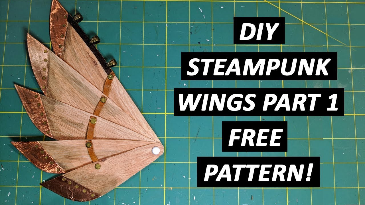 DIY Steampunk Wings Part 1 - FREE Pattern!