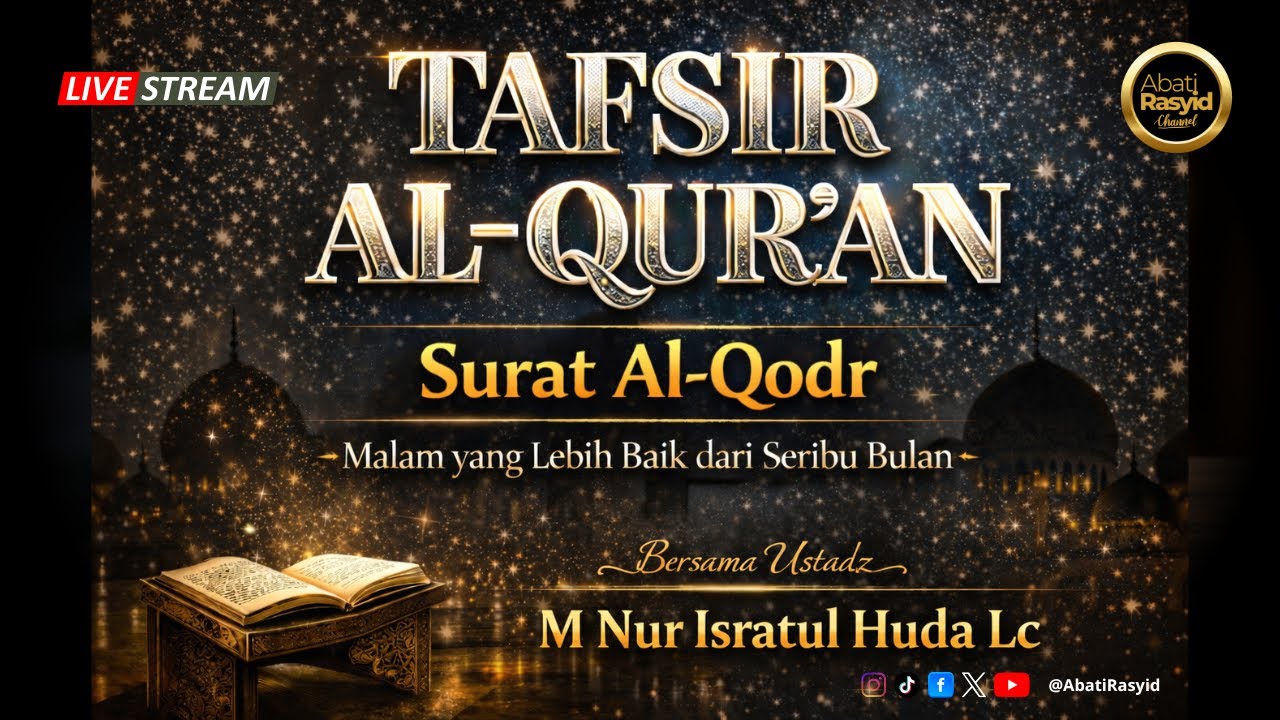 LIVE | TAFSIR SURAT AL-QODR | USTADZ M NUR ISRATUL HUDA Lc