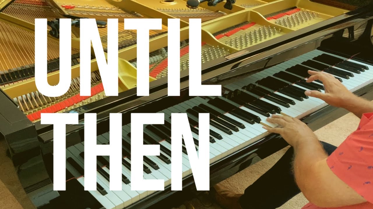 Until Then, words & music by Stuart Hamblen, Kenon D. Renfrow, piano