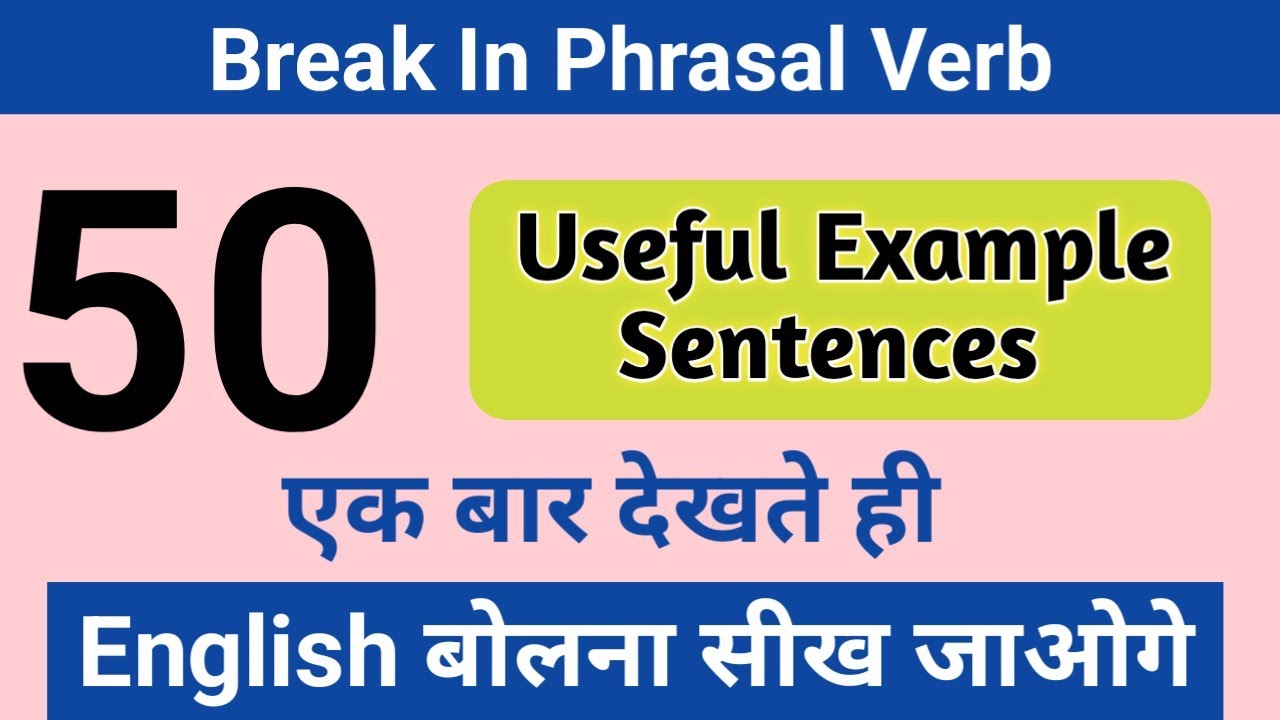 Break In Phrasal Verb | 50 English Sentences with Hindi | English Spoken Class