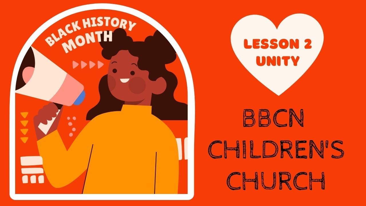 Kid’s Church - Black History Month “Unity”