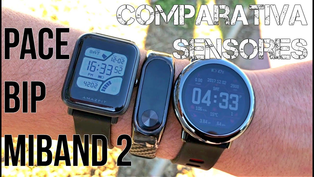 Comparativa sensores Xiaomi Miband 2 - Amazfit BIP - Amazfit PACE