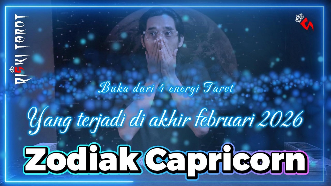 Akhir Februari 2026 yang terjadi di keadaan zodiak Capricorn dari 4 energi tarot di riski tarot