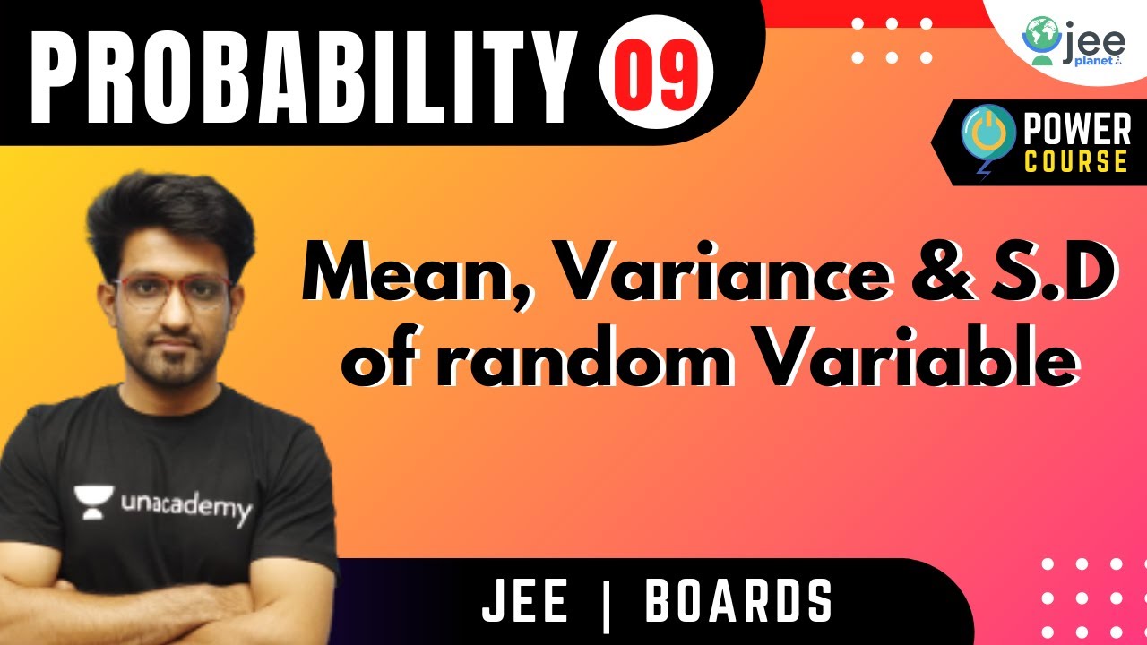JEE Mains: Probability 09 | Mean, Variance & S.D of random Variable | Aman Malik | JEE Planet