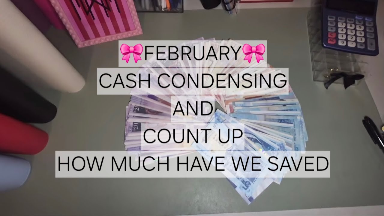 👀✨️Cash Condensing + Count Up | End of February | How much am i taking back to the bank ✨️👀