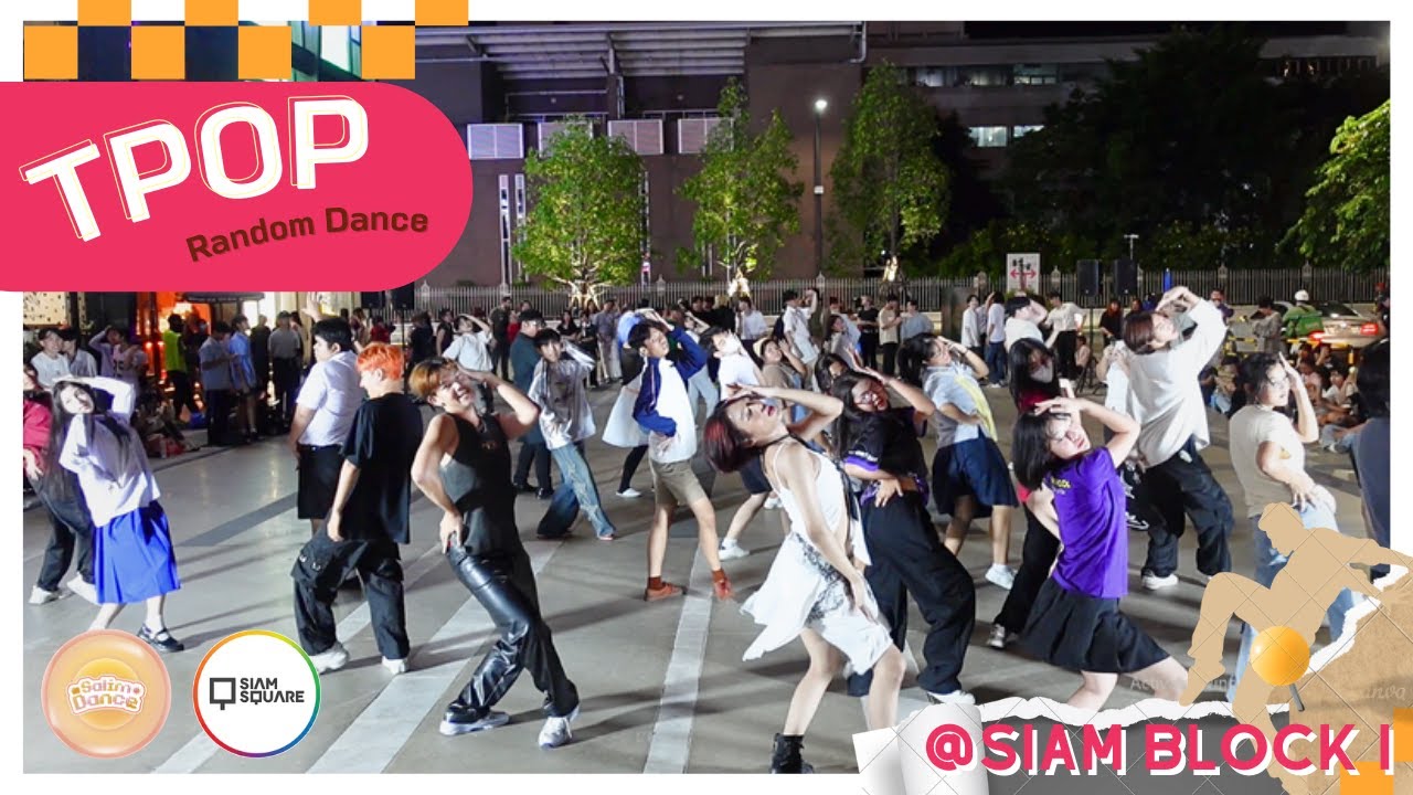 [ TPOP ] Random Dance @Siam  30/08/67