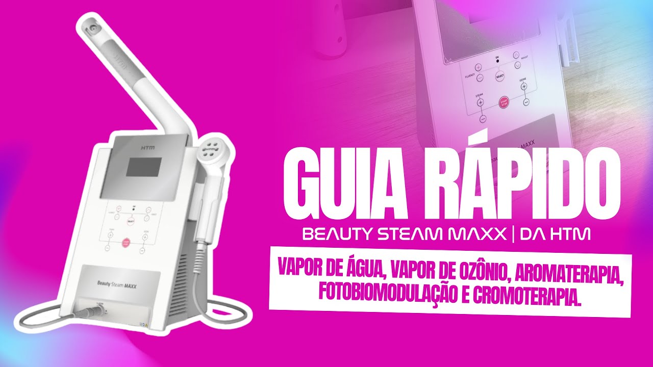 📌 Guia r&aacute;pido Med Sam: Beauty Steam Maxx da HTM
