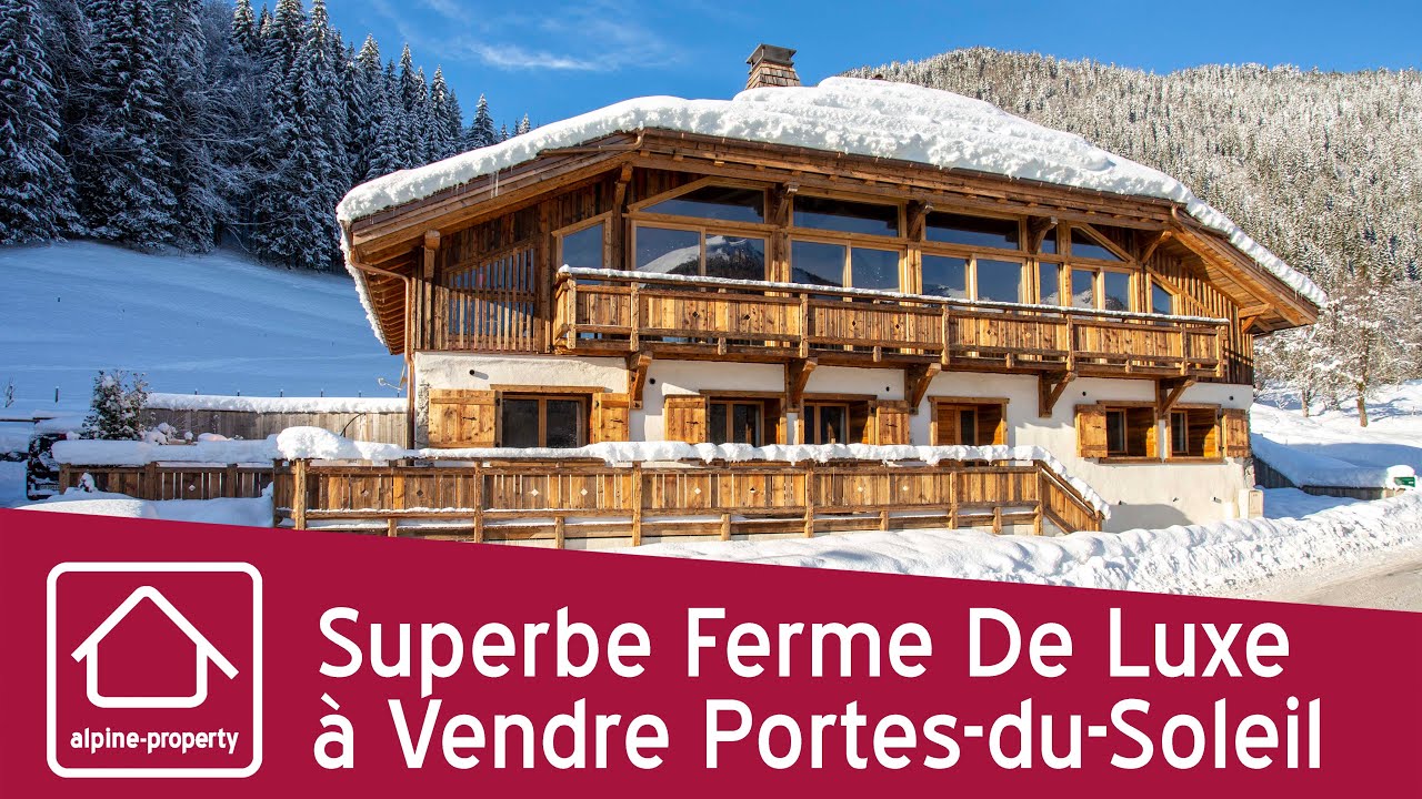 Superbe Chalet De Luxe à Vendre  Essert Romand Haute-Savoie Portes du Soleil