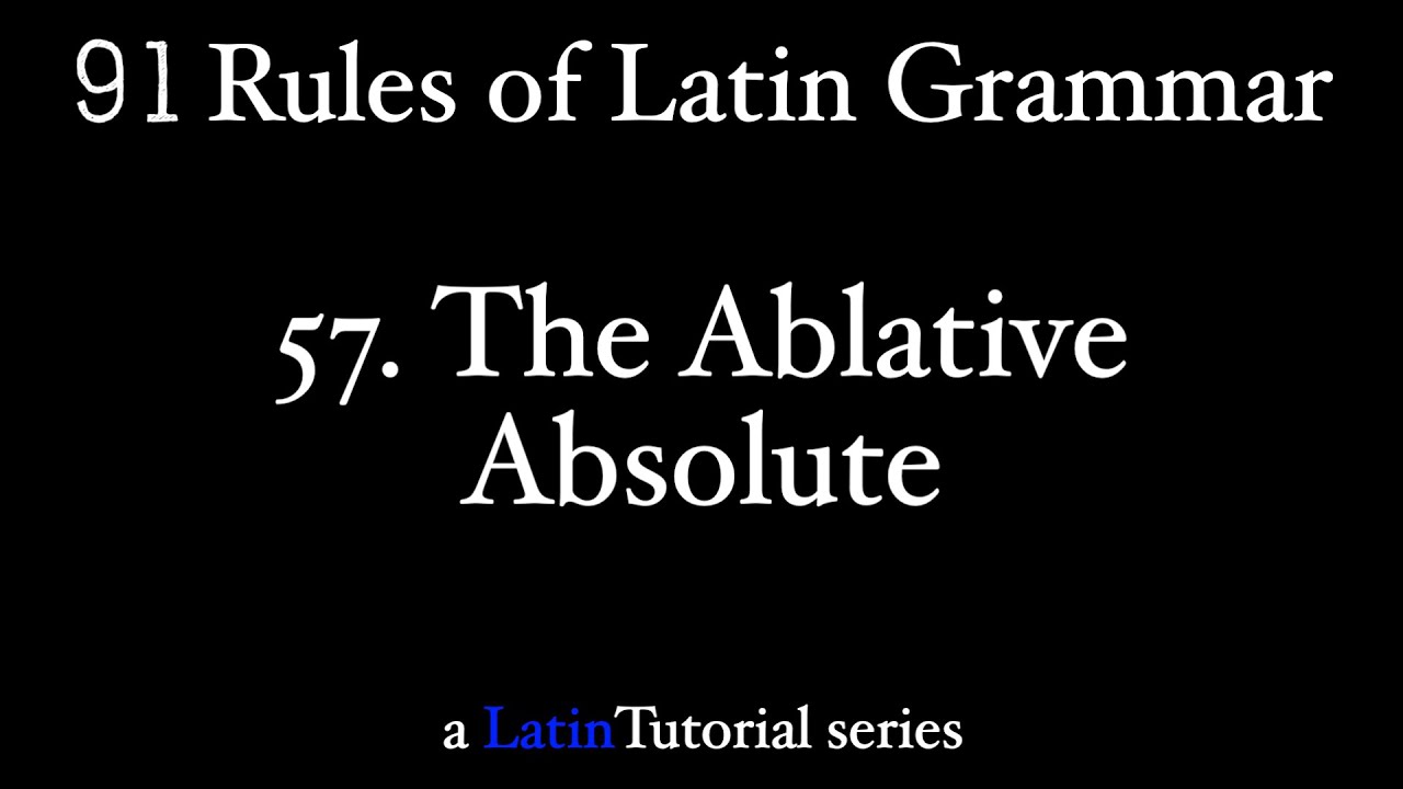 Rule 57: The Ablative Absolute
