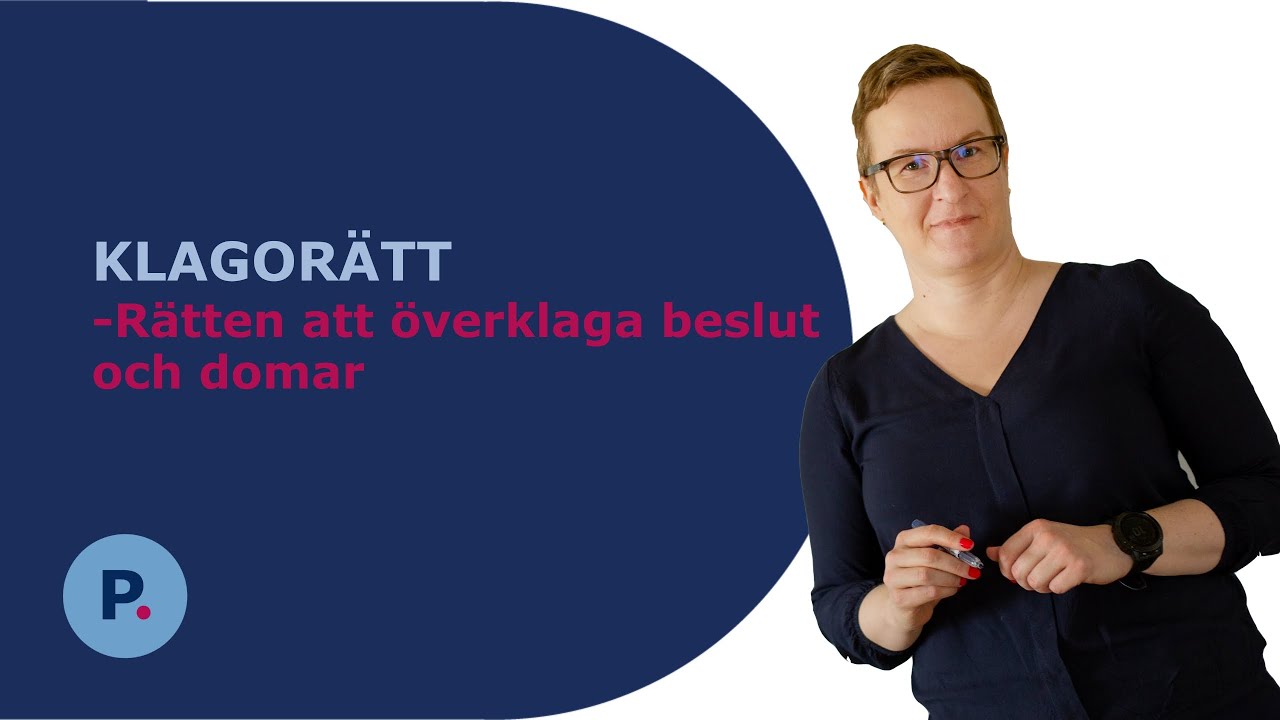 Klagor&auml;tt -  r&auml;tten att &ouml;verklaga beslut och domar