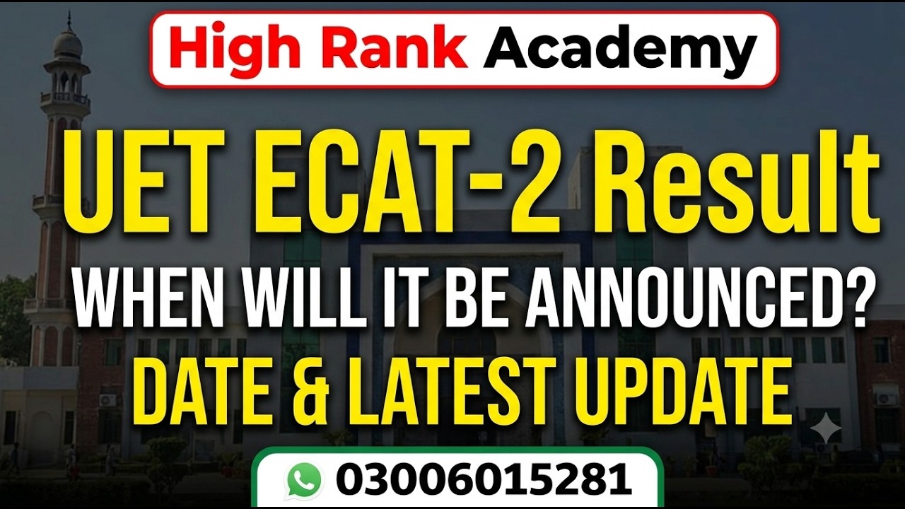 UET ECAT-2 Result Announcement Date | When will the Result be Released?