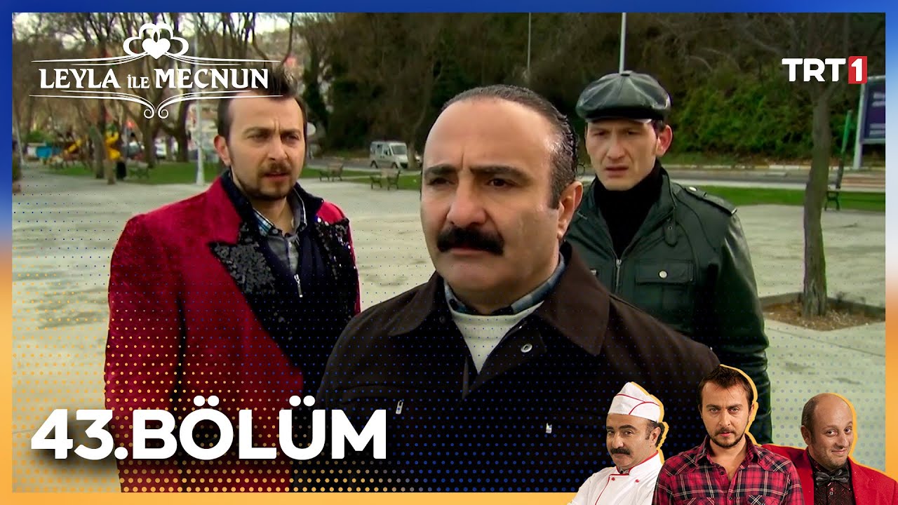 Leyla ile Mecnun 43. Bölüm