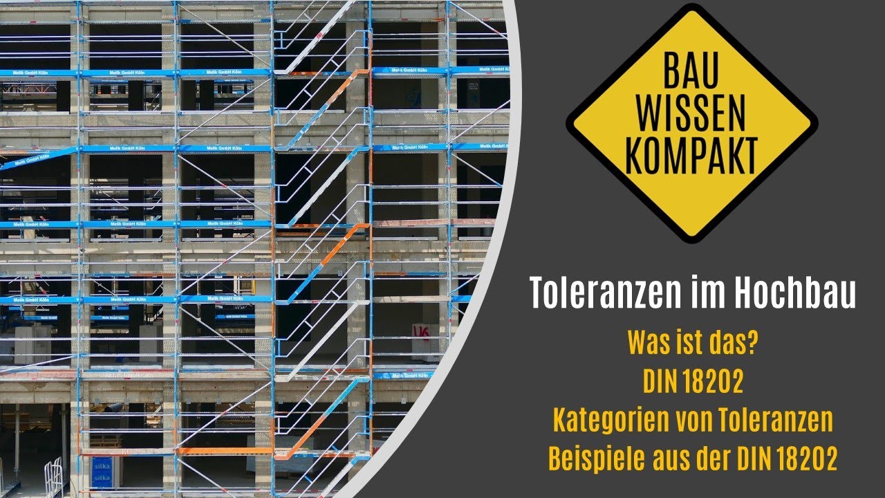 Toleranzen im Hochbau - Was ist das? / DIN 18202 / Kategorien / Auszug aus der DIN - KOMPAKT ERKL&Auml;RT