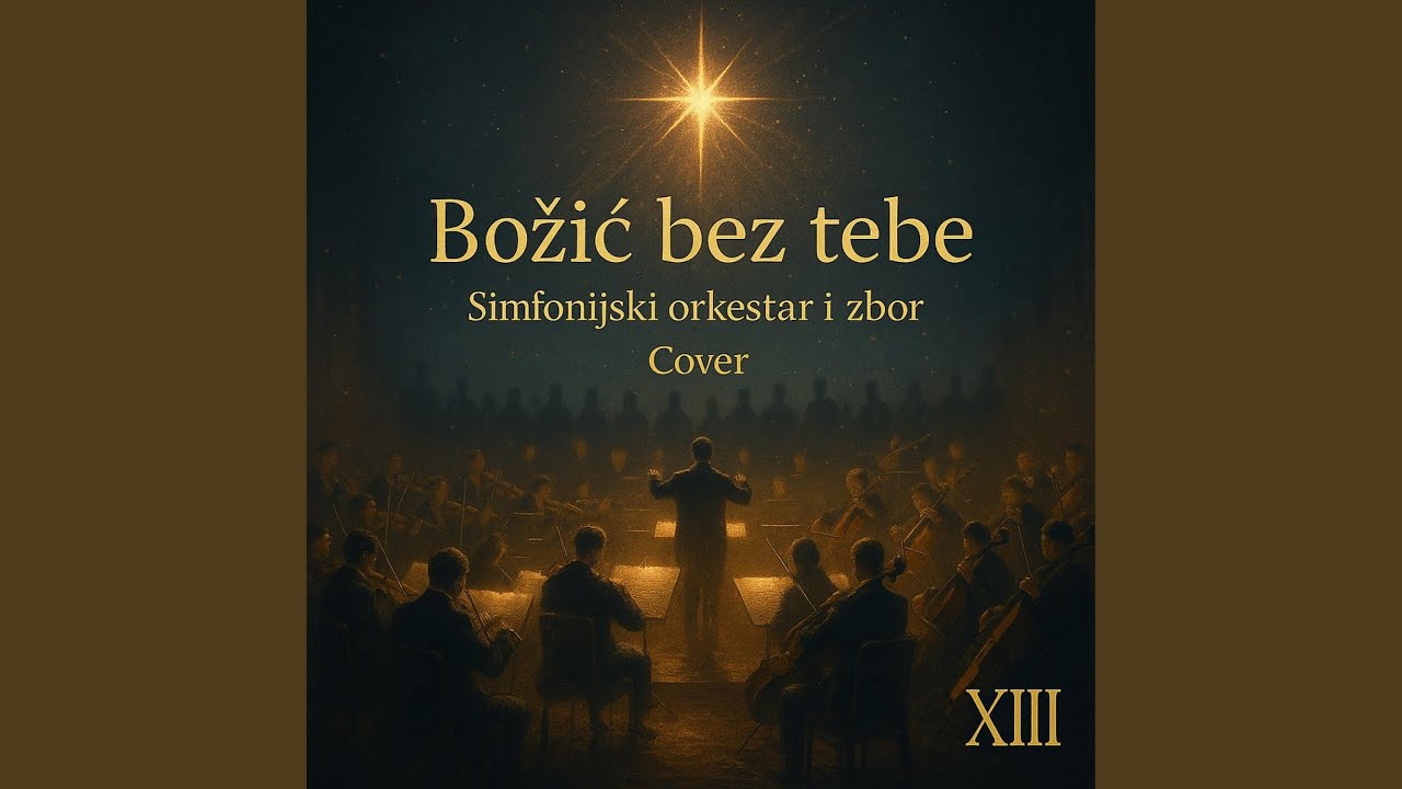 Božić bez tebe (Simfonijski orkestar i zbor) (Symphonic Version)