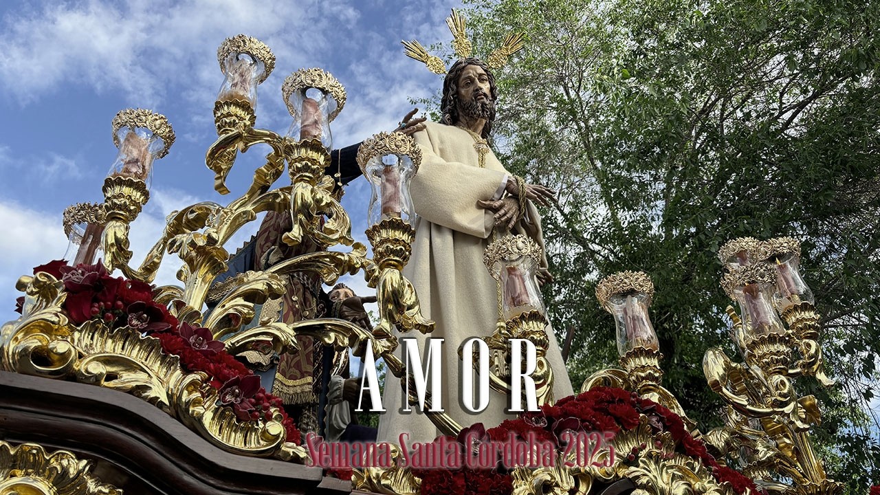[4K] EL AMOR GIRO COPE || SEMANA SANTA CORDOBA 2025