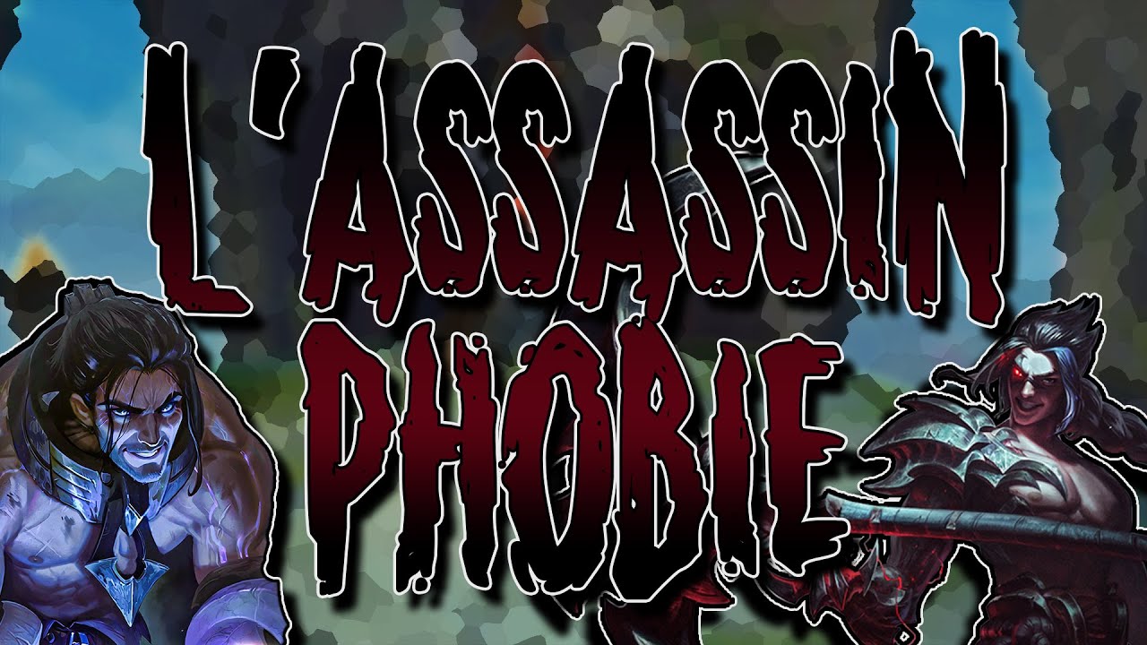 🎵 THE ASSASSINPHOBIA 🎵 League of Legends Music Parody - FR.