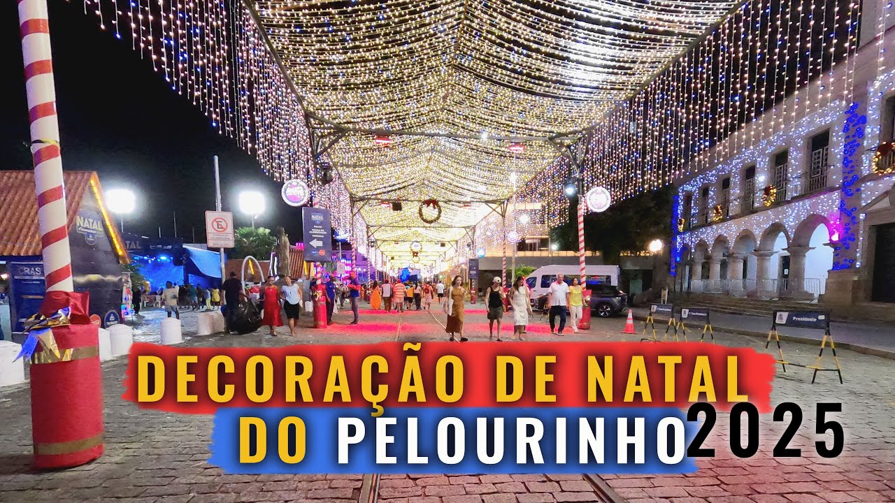 NATAL SALVADOR 2025 | DECORA&Ccedil;&Atilde;O DO PELOURINHO