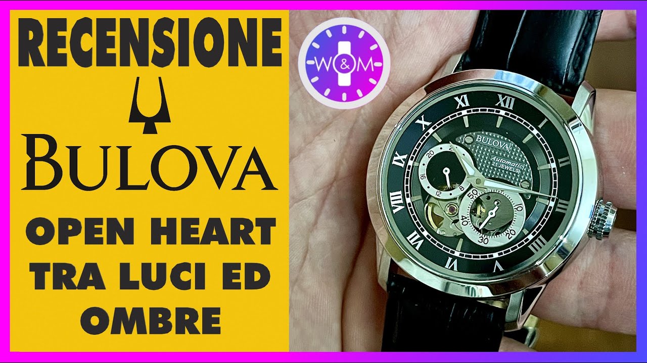 Il lato OSCURO di BULOVA - Recensione 96A135 OPEN HEART